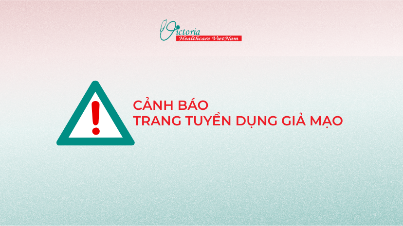 CẢNH BÁO TRANG TUYỂN DỤNG VICTORIA HEALTHCARE GIẢ MẠO